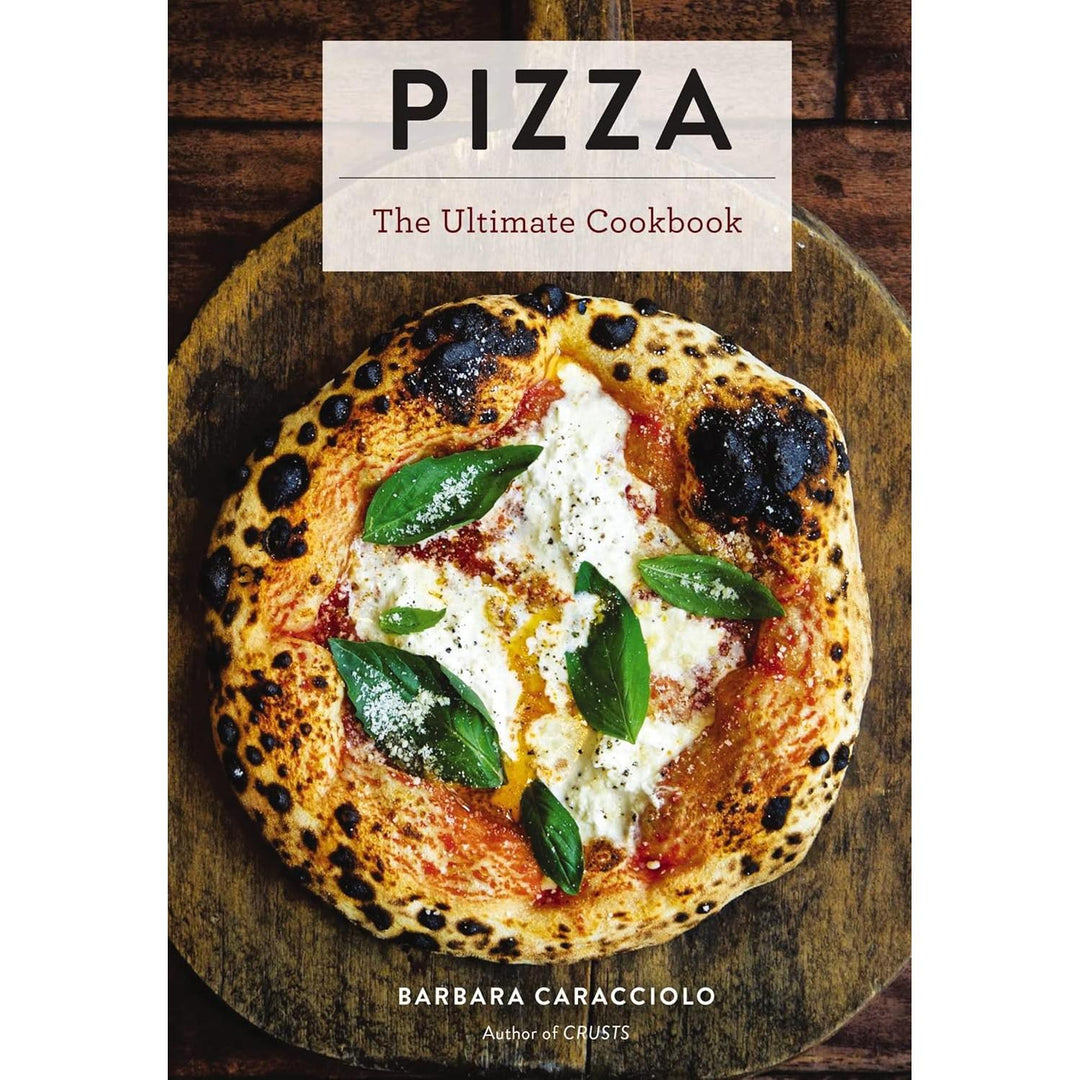 Pizza The Ultimate Cookbook