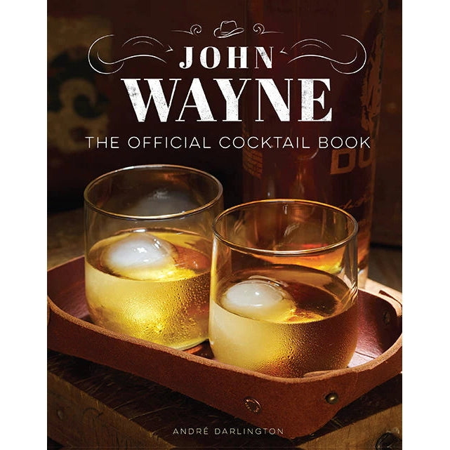 John Wayne The Offical Cocktail Book-Media-Kevin's Fine Outdoor Gear & Apparel