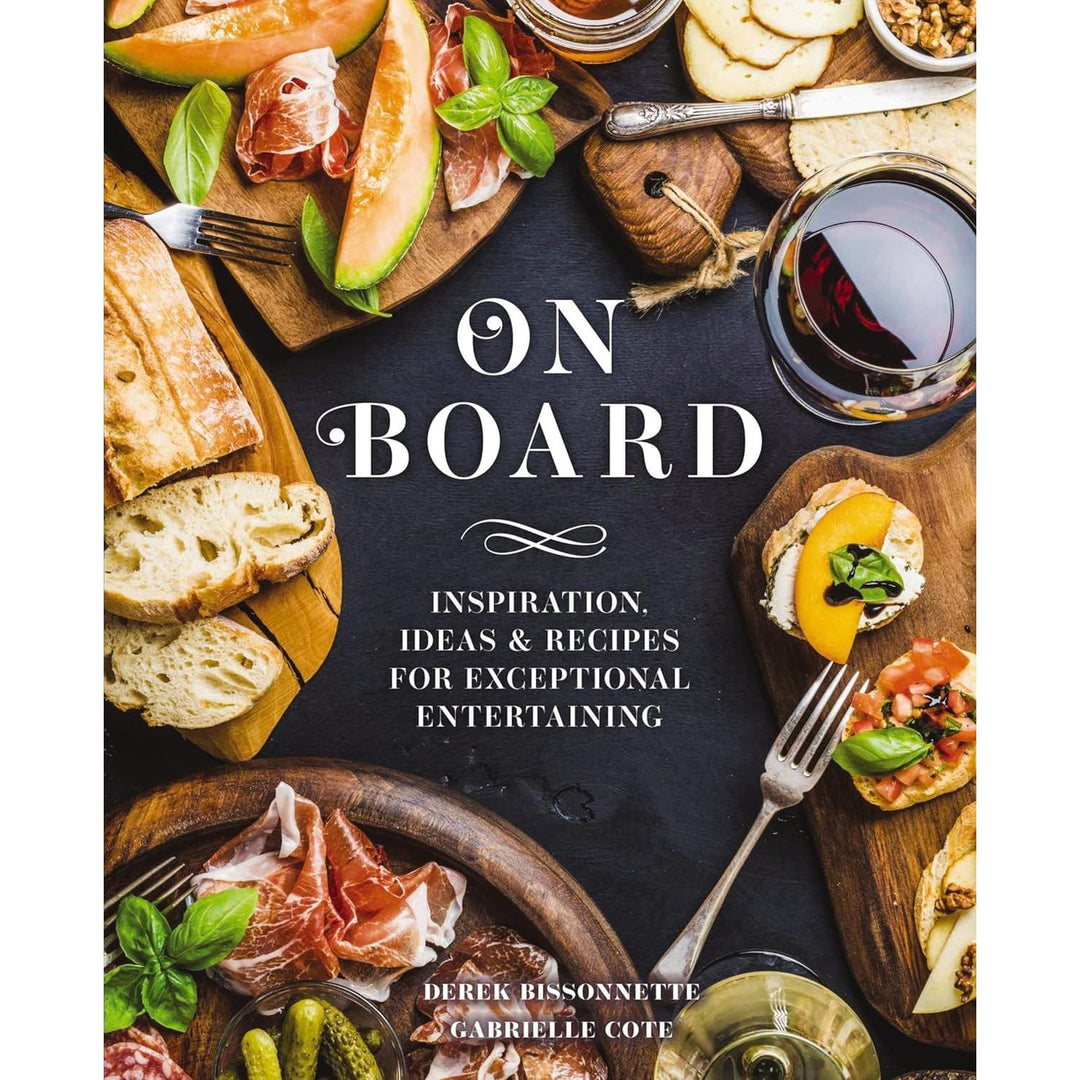 On Board: Inspiration, Ideas, & Recipes For Exceptional Entertaining-Media-Kevin's Fine Outdoor Gear & Apparel