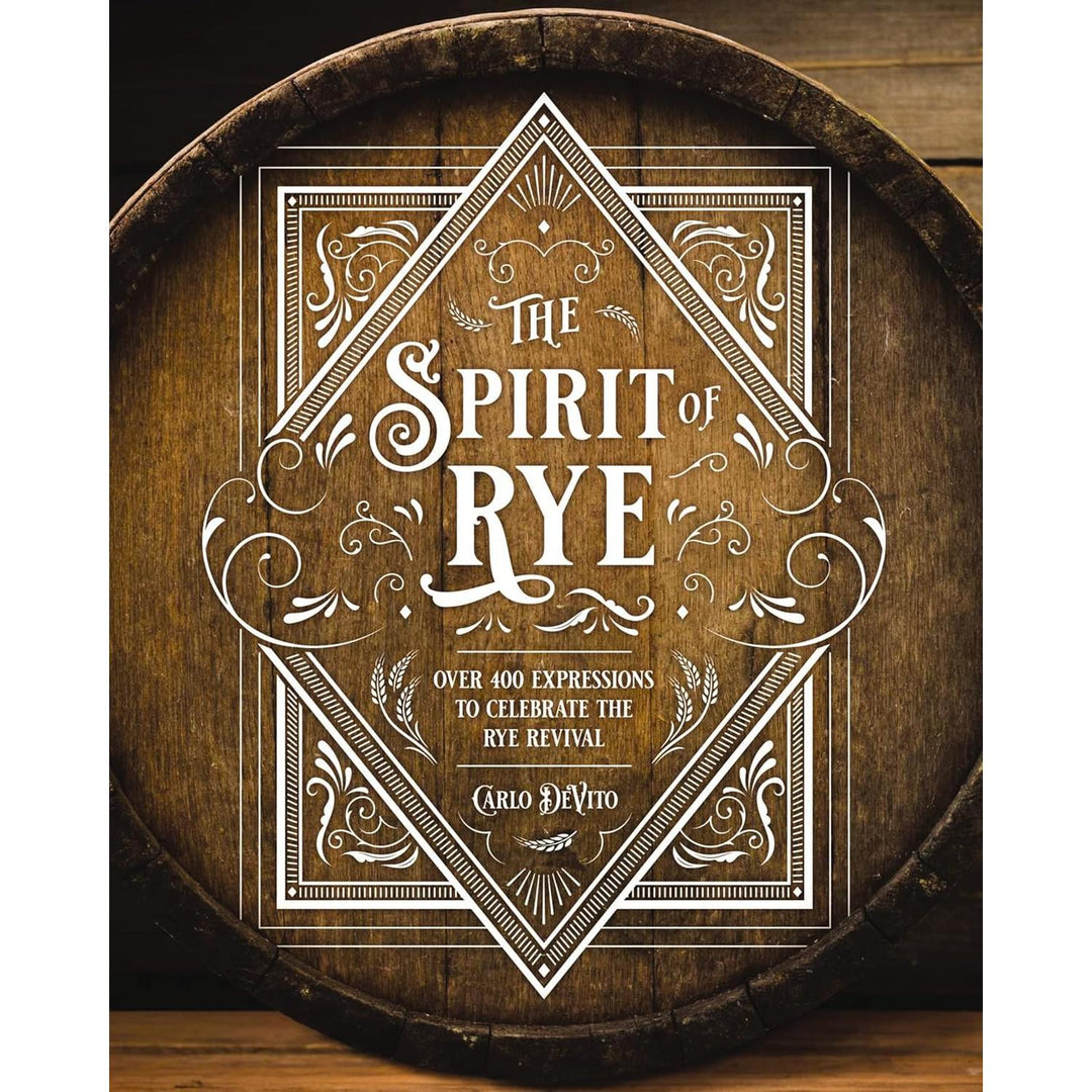 The Spirit of Rye Over 300 Expressions to Celebrate The Rye Revival-Media-Kevin's Fine Outdoor Gear & Apparel