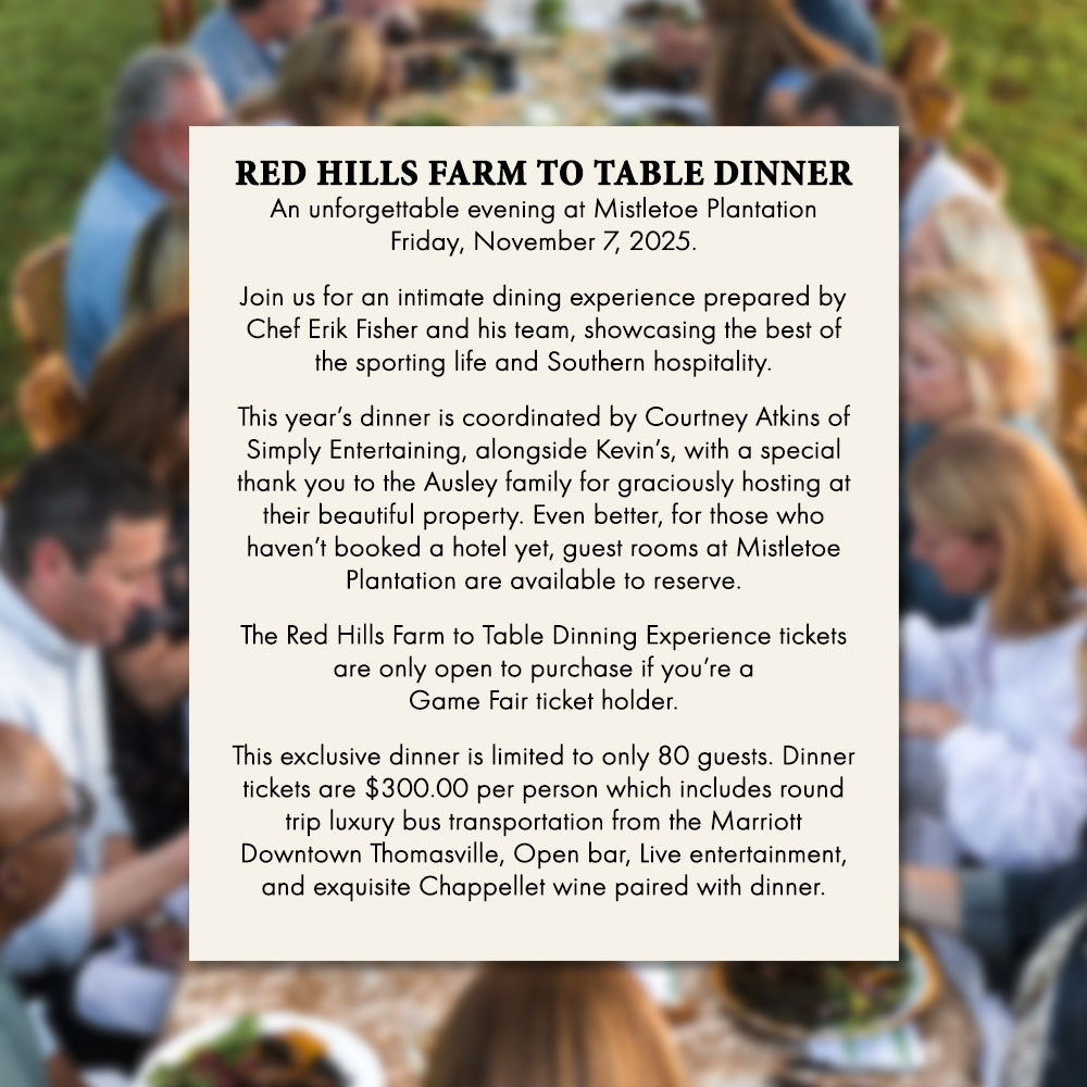 EVENT EXTRA - Red Hills Farm to Table Dining Experience - GAME FAIR 2025 ADMISSION REQUIRED-Gamefair Event Tickets-Kevin's Fine Outdoor Gear & Apparel