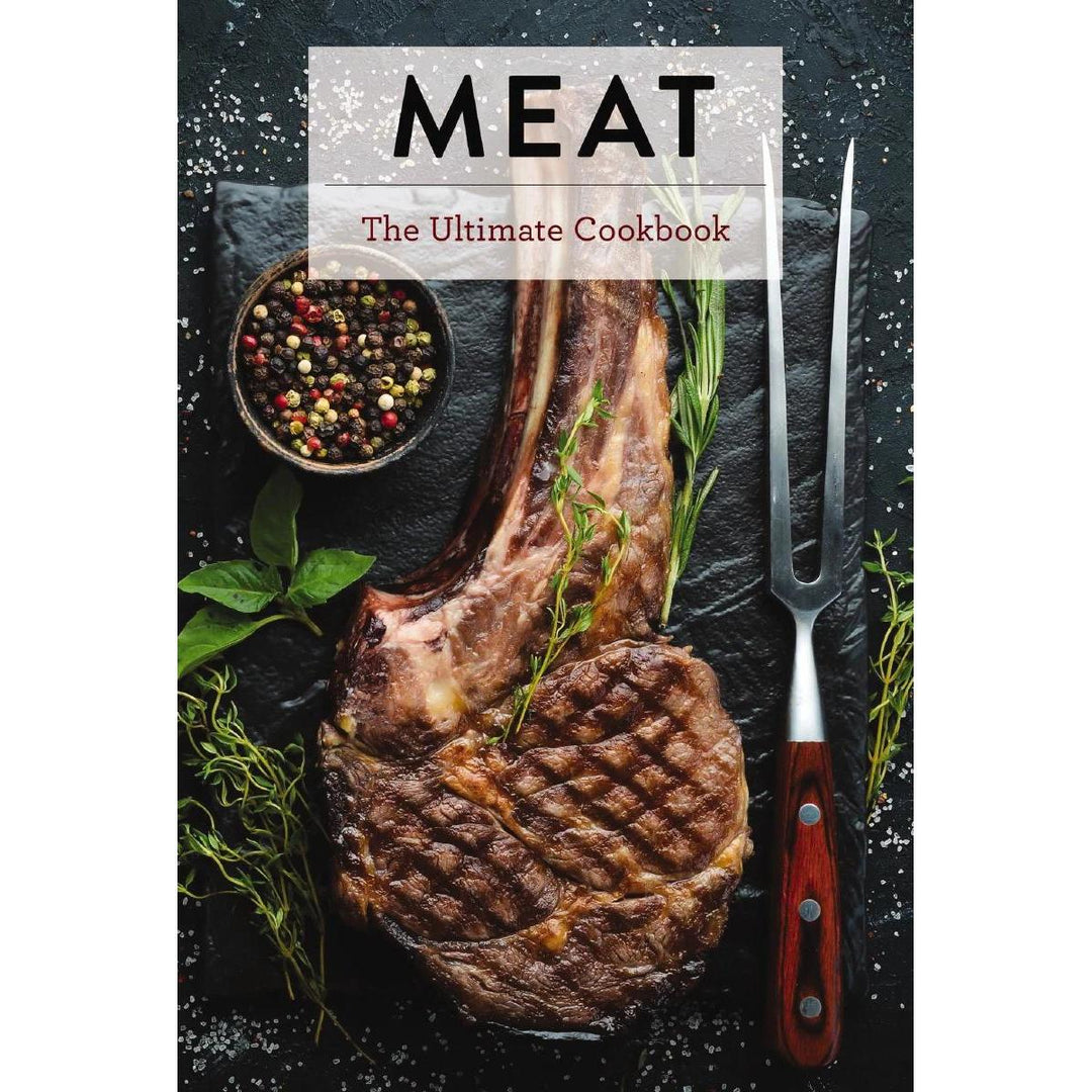 Meat The Ultimate Cookbook-Media-Kevin's Fine Outdoor Gear & Apparel