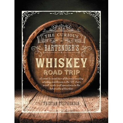 The Curious Bartender's Whiskey Road Trip-Media-Kevin's Fine Outdoor Gear & Apparel